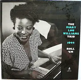 Mary Lou Williams - 1944 Roll 'Em