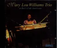 Mary Lou Williams Trio - Mary Lou Williams Trio At Rick's Café Americain