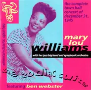 Mary Lou Williams With Her Jazz Big Band And Symphonic Orchestra Featuring Ben Webster - The Zodiac Suite: The Complete Town Hall Concert Of December 31, 1945