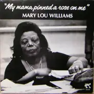 Mary Lou Williams - My Mama Pinned a Rose on Me