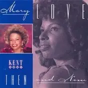 Mary Love - Then & Now