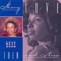 Mary Love - Then & Now