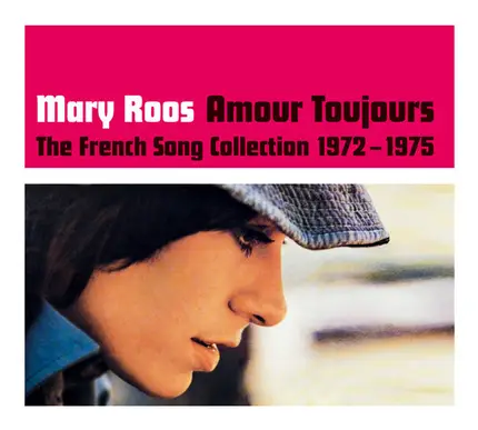 Mary Roos - Amour Toujours The French Song Collection 1972-1975