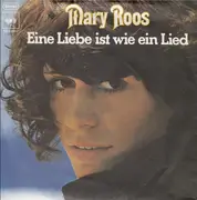 7inch Vinyl Single - Mary Roos - Eine Liebe Ist Wie Ein Lied