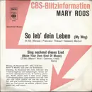 7inch Vinyl Single - Mary Roos - So Leb' Dein Leben