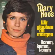 7inch Vinyl Single - Mary Roos - Wir Glauben An Morgen