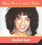 Mary Rose & Chris Ballin - Endless Love / the Concept