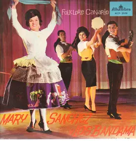 Mary Sánchez y Los Bandama - Folklore Canario - Kanarische Folklore