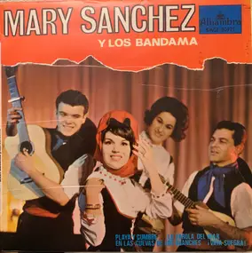 Mary Sánchez y Los Bandama - Playa Y Cumbre / La Farola Del Mar / En Las Cuevas De Los Guanches / ¡Vaya Suegra!