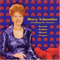 Mary Schneider - Yodelling The Classics