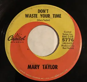 Mary Taylor - We Fooled 'Em Again / Don't Waste Your Time