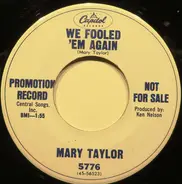 Mary Taylor - We Fooled 'Em Again