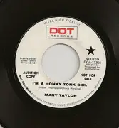 7inch Vinyl Single - Mary Taylor - I'm A Honky Tonk Girl / He Used Me