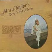 Mary Taylor - Mary Taylor's Very First Album