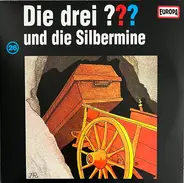 Die Drei ??? - 026/Und Die Silbermine