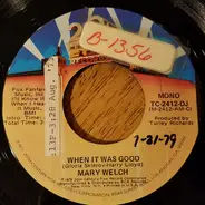 Mary Welch - When It Was Good