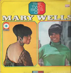 Mary Wells - THE TWO SIDES OF MARY WELLS
