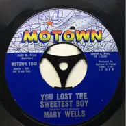 Mary Wells - You Lost The Sweetest Boy / What's Easy For Two Is So Hard For One