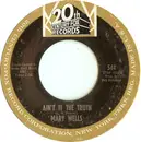 7inch Vinyl Single - Mary Wells - Ain't It The Truth / Stop Takin' Me For Granted