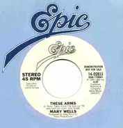 Mary Wells - These Arms