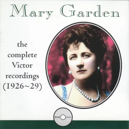 Mary Garden - The Complete Victor Recordings (1926~29)
