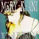 Mary Kiani - With Or Without You