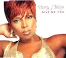 CD Single - Mary J Blige - Give Me You