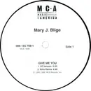12'' - Mary J. Blige - Give Me You / Let No Man Put Asunder