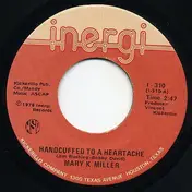 Mary K. Miller - Handcuffed to a Heartache