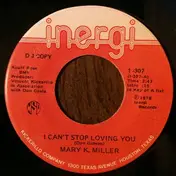 Mary K. Miller - I Can't Stop Loving You