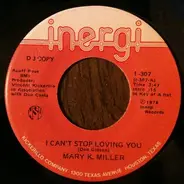 Mary K. Miller - I Can't Stop Loving You