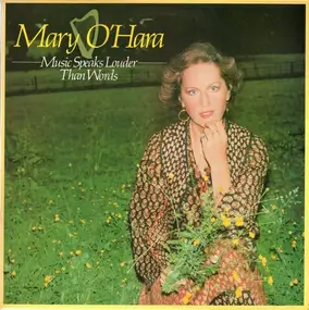 Mary O'Hara - Music Speaks Louder Than Words
