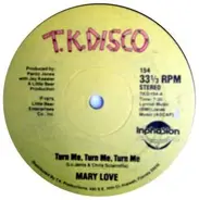 Mary Love - Turn Me, Turn Me, Turn Me / Dance To My Music