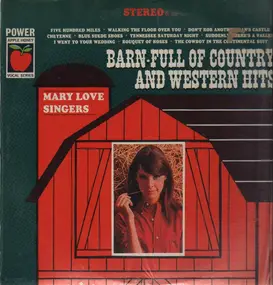 Mary Love Singers - Barn Full Of Country And Western Hits