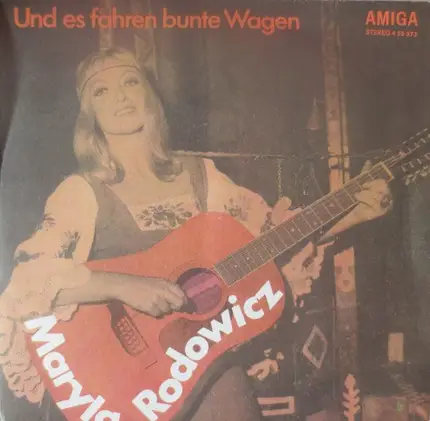 Maryla Rodowicz Und Ihre Gruppe - Und Es Fahren Bunte Wagen / Der Teufel Sitzt Vor'm Paradies