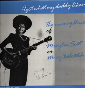 Marylin Scott, Mary DeLoach - I Got What My Daddy Likes