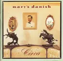 CD - Mary's Danish - Circa