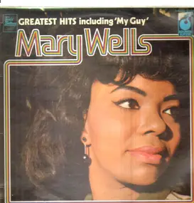 Mary Wells - Greatest Hits Including 'My Guy'