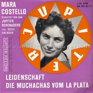 Mara Costello Begleitet Von Den Die Jupiter Serenaders Ltg. Delle Haensch - Leidenschaft / Die Muchachas Vom La Plata