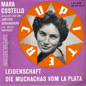 Mara Costello Begleitet Von Den Die Jupiter Serenaders Ltg. Delle Haensch - Leidenschaft / Die Muchachas Vom La Plata