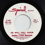 Mara Lynn Brown - He Will Call Again