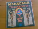 7'' - Maracaña - Foi A Madame / O Que Da