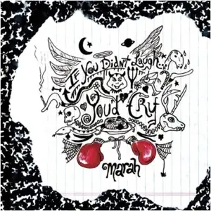 Marah - If You Didn't Laugh,You'd Cry