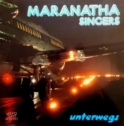 Maranatha Singers - Unterwegs