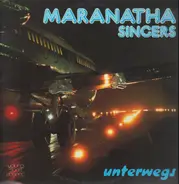 Maranatha Singers - Unterwegs