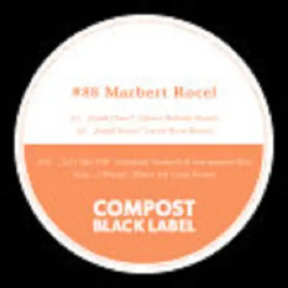 Marbert Rocel - Compost Black Label #88 (osunlade/j.korn