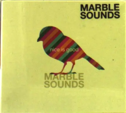 Marble Sounds - Nice is Good