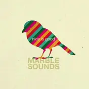 Marble Sounds - Nice is Good