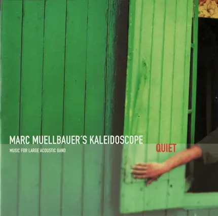 Marc Muellbauer's Kaleidoscope - Quiet