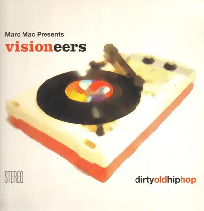 Marc Mac Pres. Visioneers - Dirty Old Hip Hop